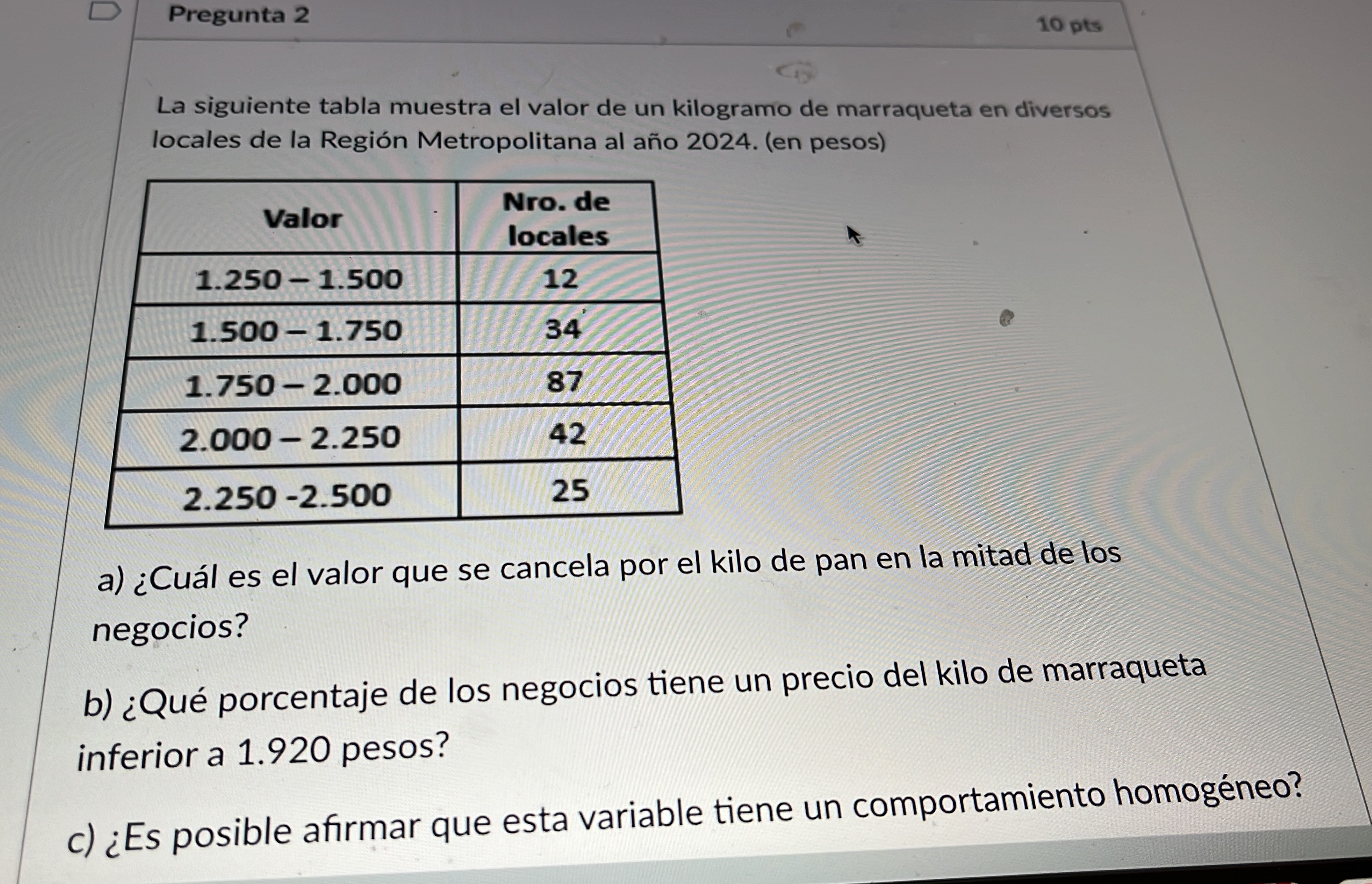 D Pregunta 2 10 pts La siguiente tabla muestra el