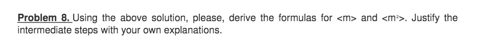 Problem 8. Using the above solution, please,