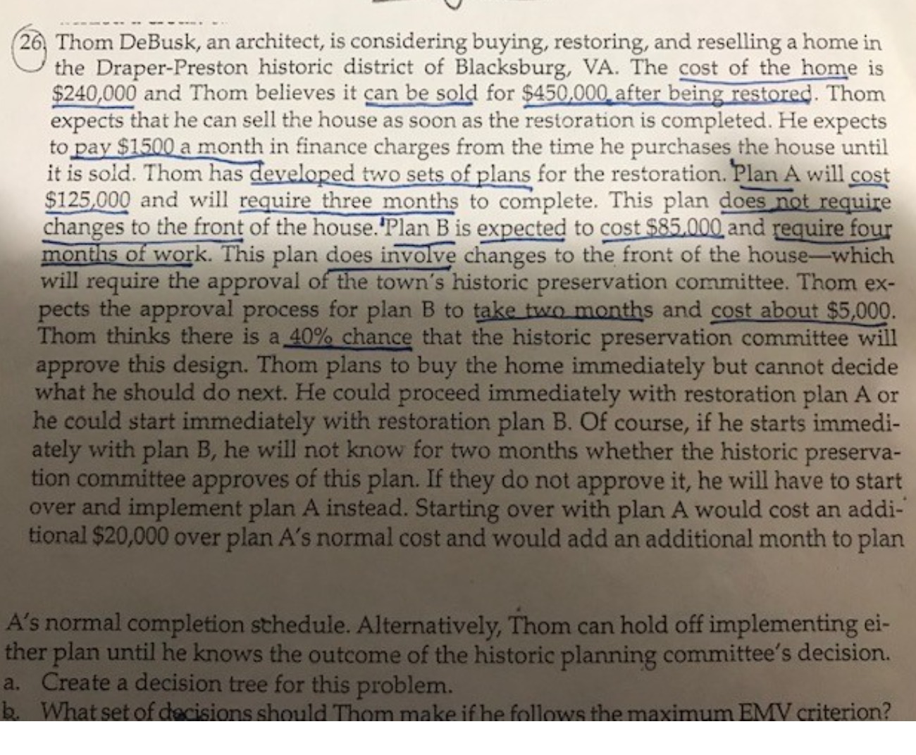 26, Thom DeBusk, an architect, is considering