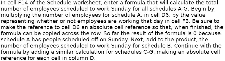 In cell F14 of the Schedule worksheet, enter a