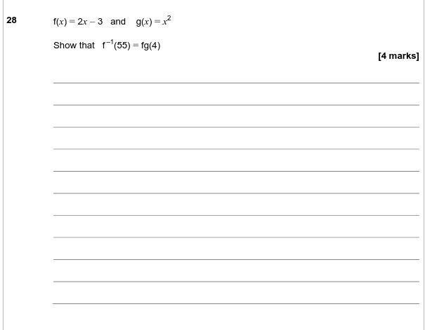 28 f(x) = 2x -3 and g(x) =x- Show that f-(55) =