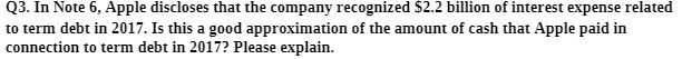 Q3. In Note 6, Apple discloses that the company