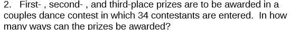 2. First-, second-, and third-place prizes are to