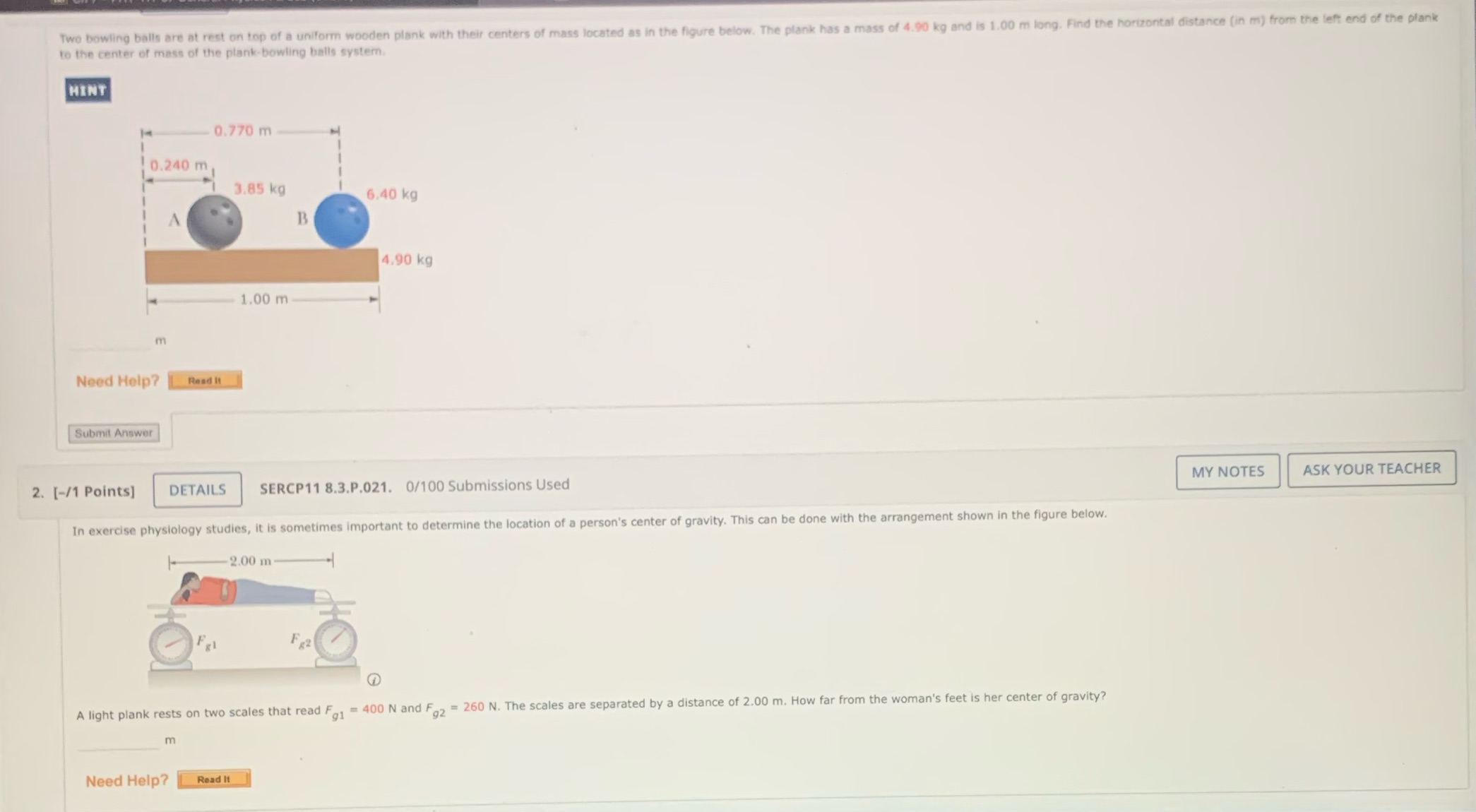 Two bowling balls are at rest on top of a uniform