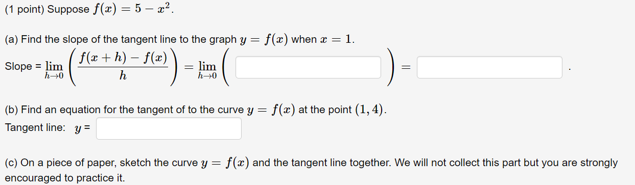 (1 point} Suppose x) 2 5 $2. (a) Find the slope