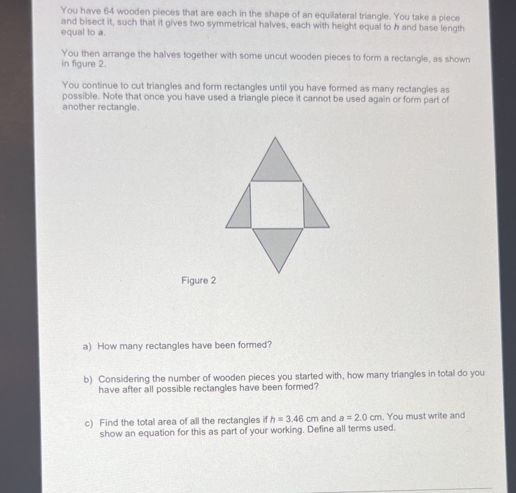 Please help You have 64 wooden pieces that are