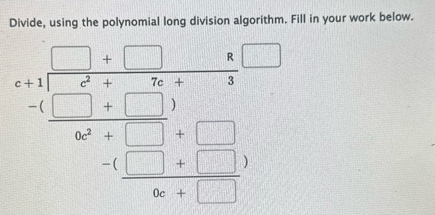 Divide, using the polynomial long division