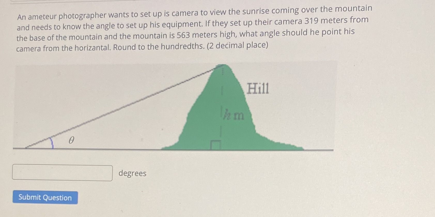 An ameteur photographer wants to set up is camera