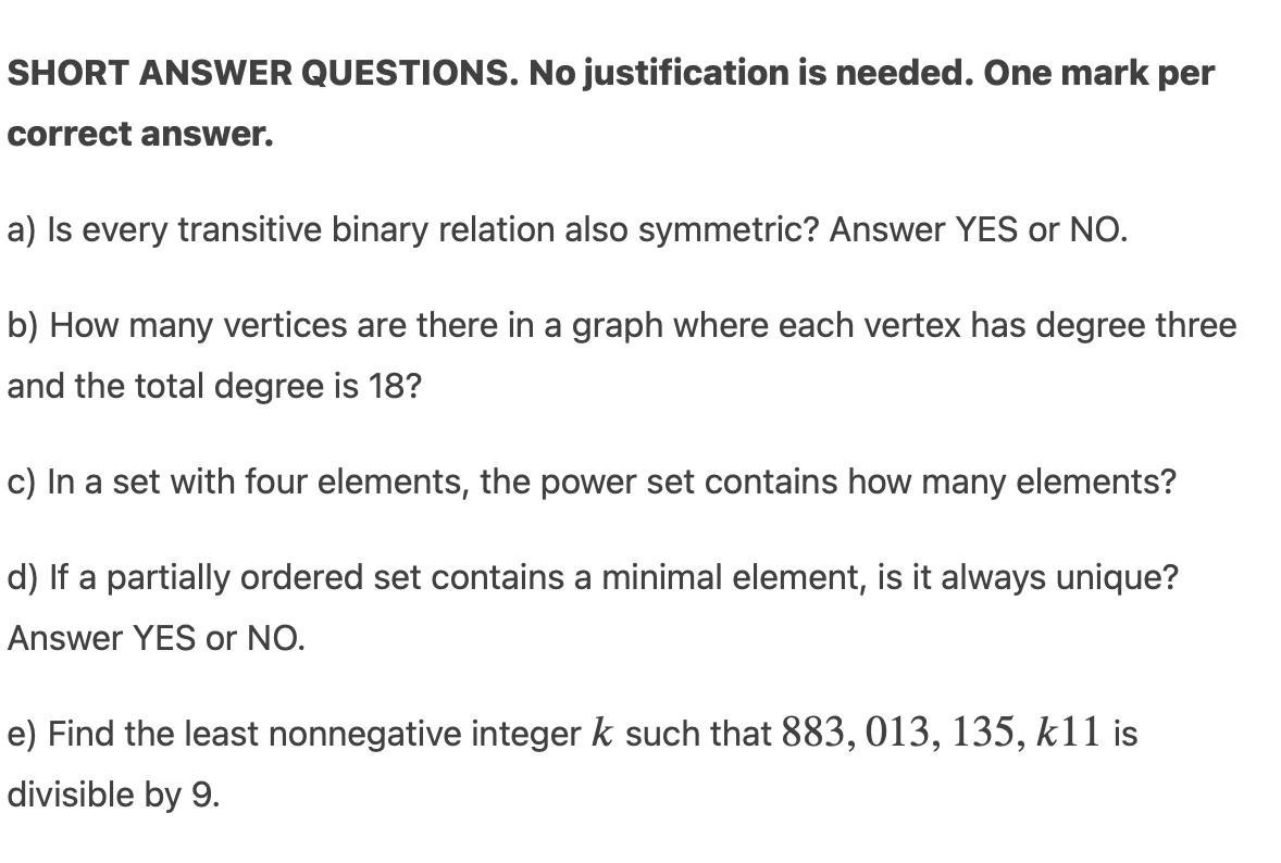 SHORT ANSWER QUESTIONS. No justification is
