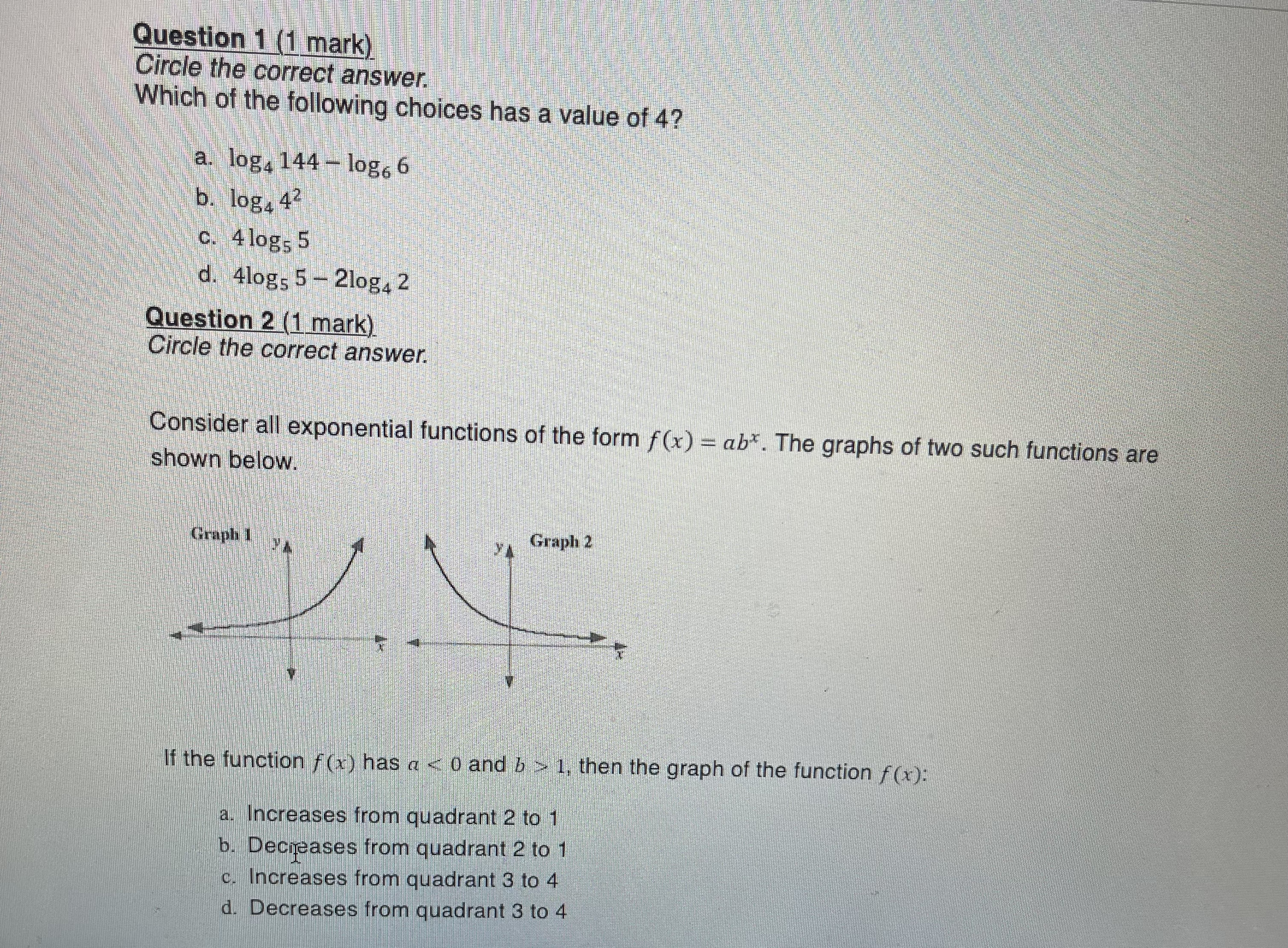 Question 3 (1 mark) Circle the correct answer.