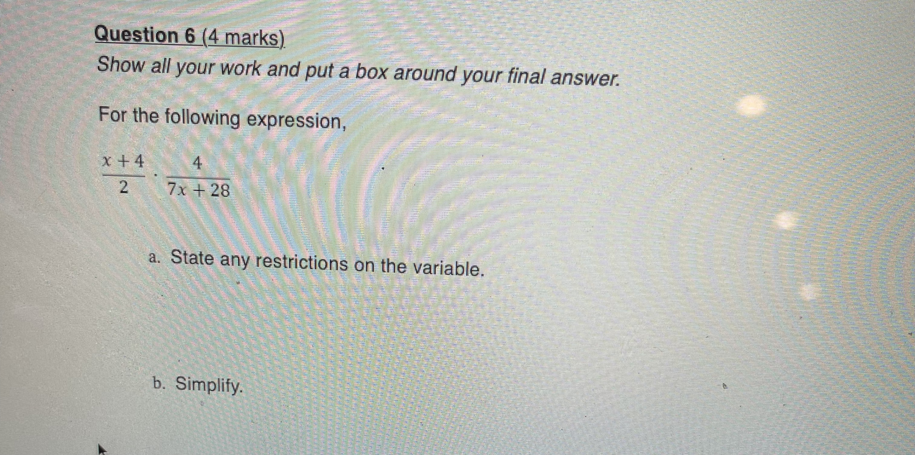 Question 6 (4 marks) Show all your work and put a