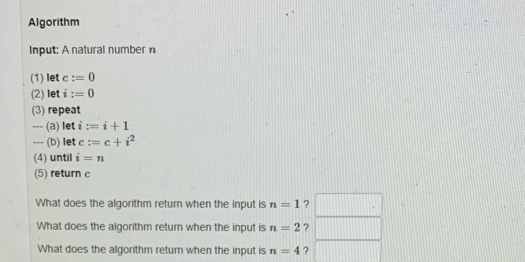 Algorithms Algorithm Input: A natural number n