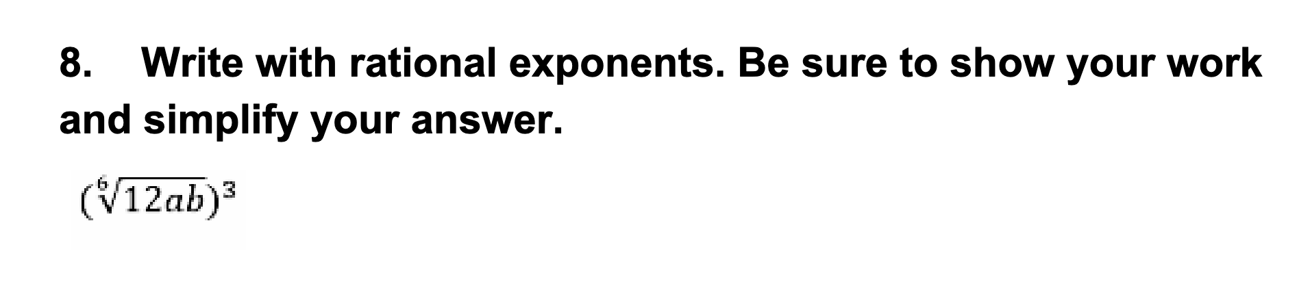 8. Write with rational exponents. Be sure to show