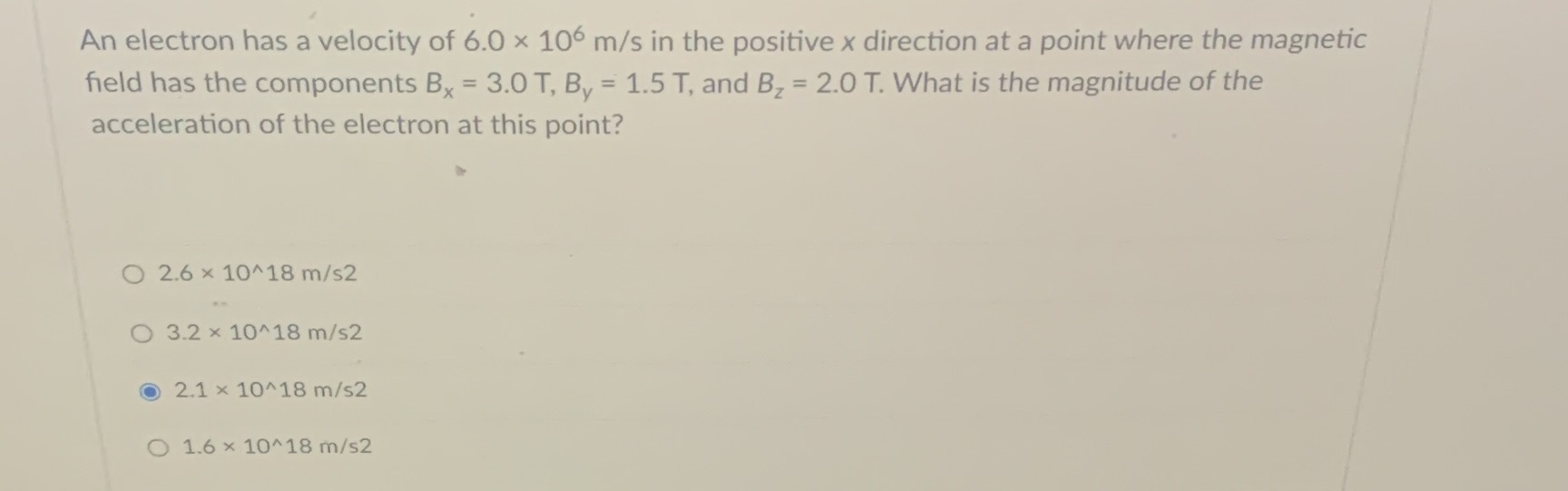 11} An electron has a velocity of 6.0 x 10 m/s in