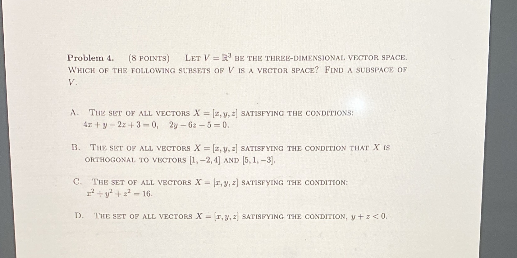Problem 4. (8 POINTS) LET V = RS BE THE