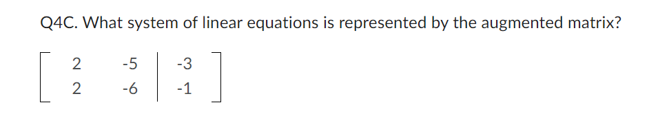 Q5. Given the system represented by the augmented
