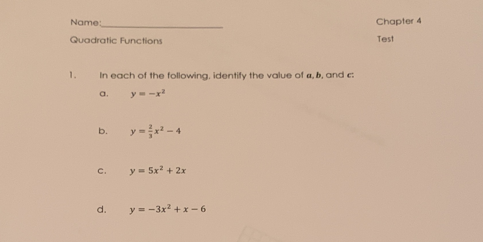 Name: Chapter 4 Quadratic Functions Test 1 . In
