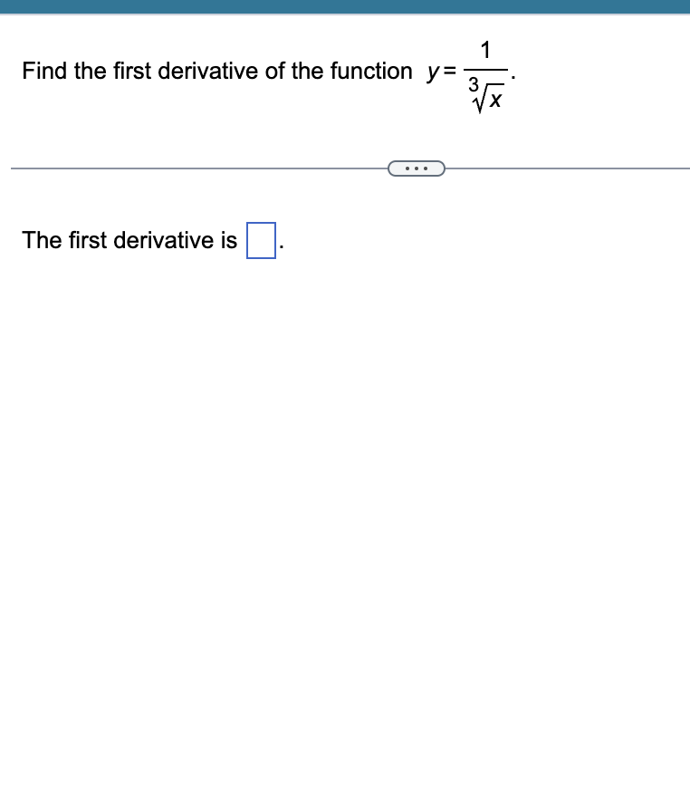 Find the first derivative of the function y= VX .