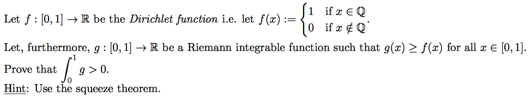 Let f : [0, 1] - R be the Dirichlet function i.e.