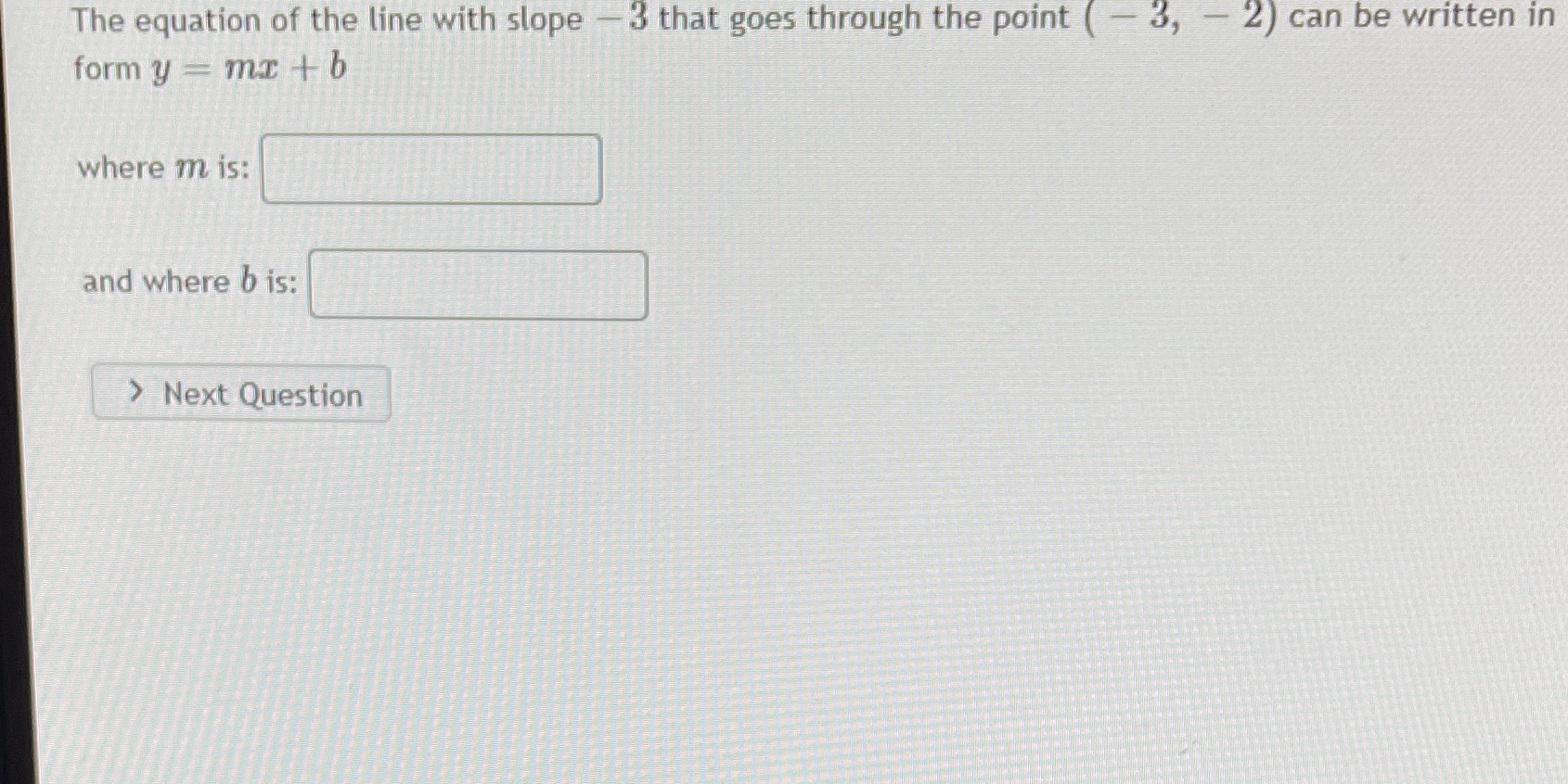 The equation of the line with slope - 3 that goes