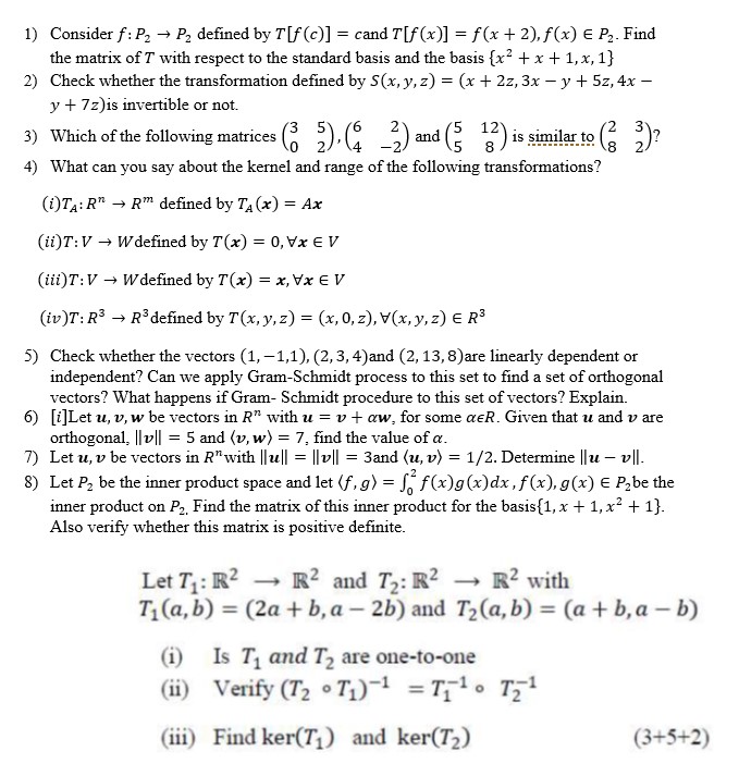 1) Consider f : P2 - P2 defined by T[f (c)] =