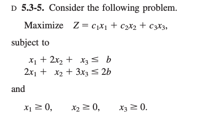 D 5.3-5. Consider the following problem. Maximize