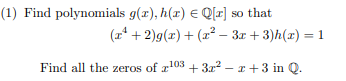 Need help... (1) Find polynomials g(x), h(x) (