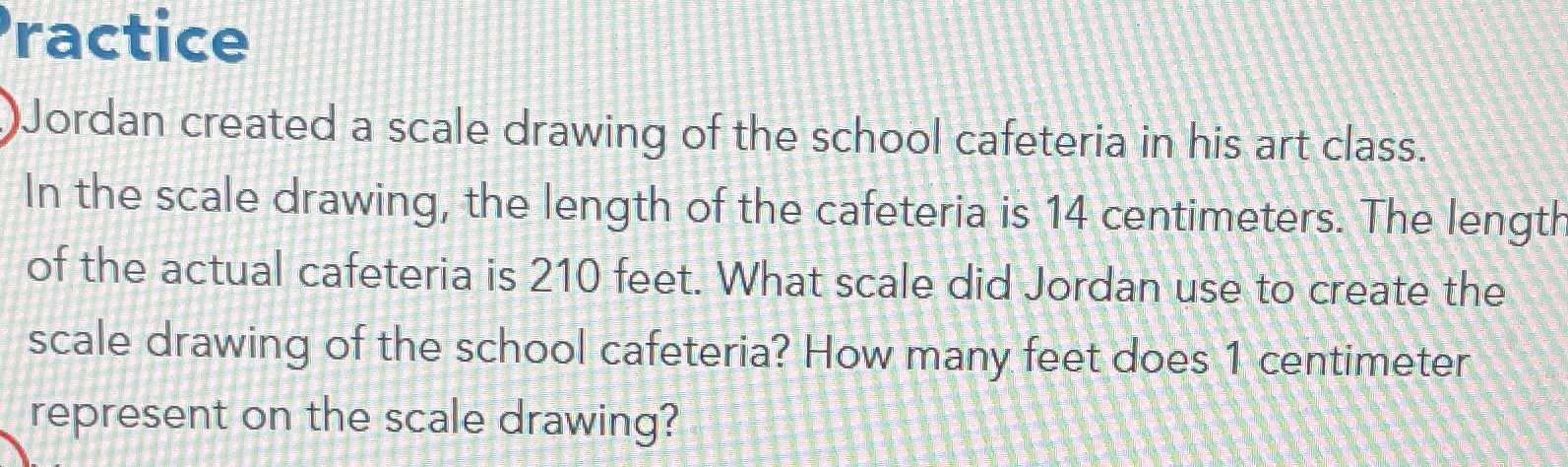 ractice Jordan created a scale drawing of the