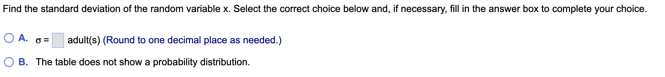 Groups of adults are randomly selected and