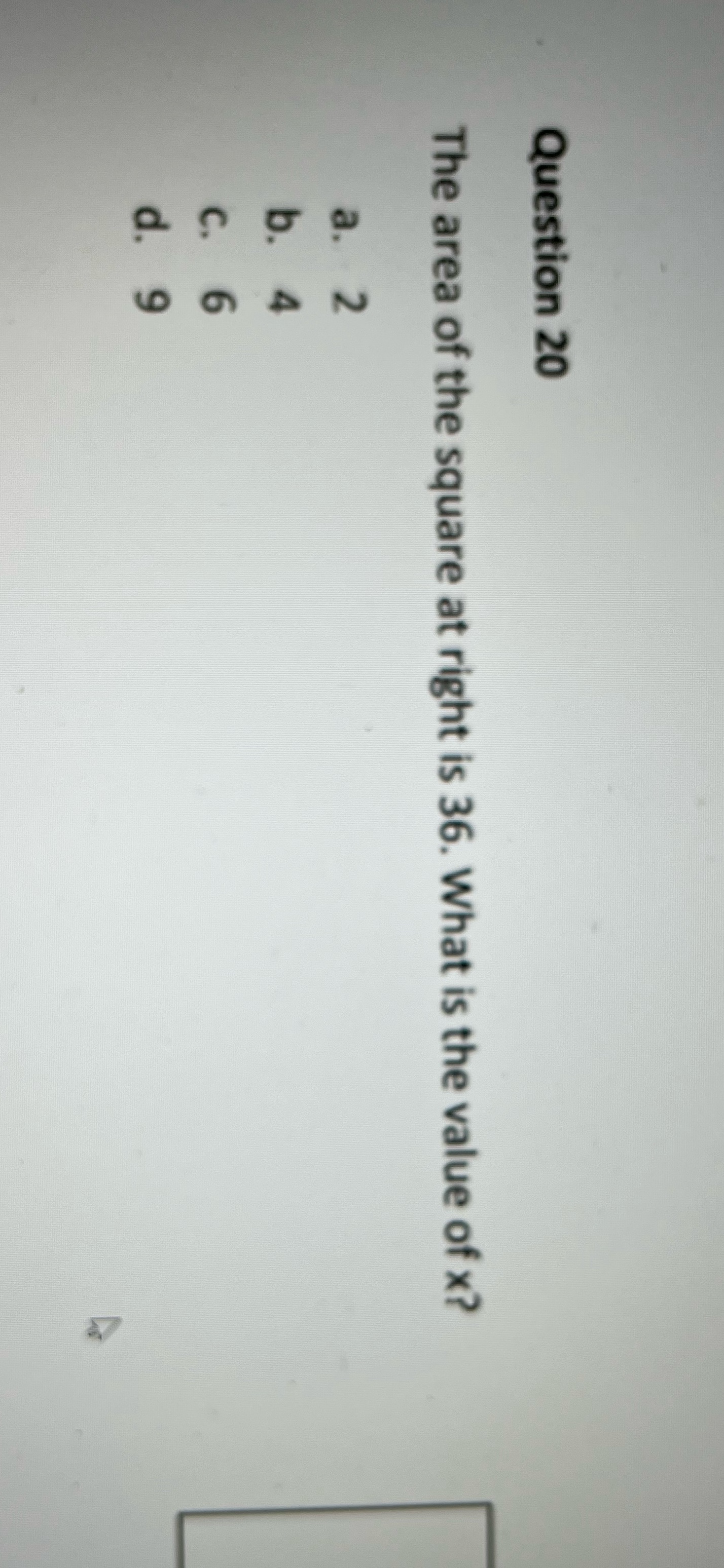 Question 20 The area of the square at right is