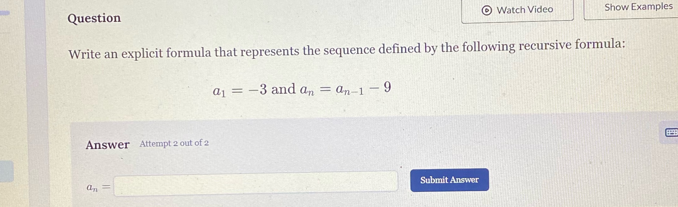 Question Watch Video Show Examples Write an