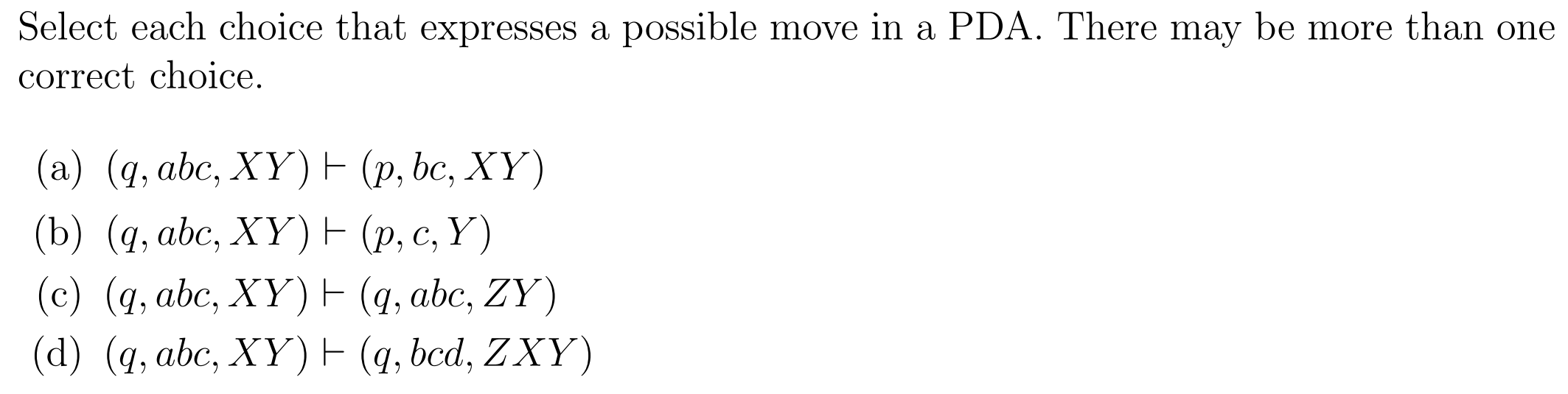 Select each choice that expresses a possible move