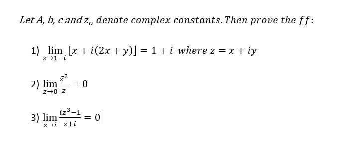 Let A, b, candz, denote complex constants. Then