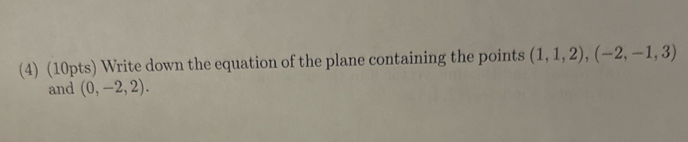 4.please no typed or ai answers (4) (10pts) Write