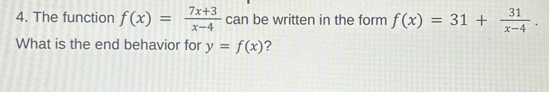 4. The function f (x) = 7x+3 x-4 can be written