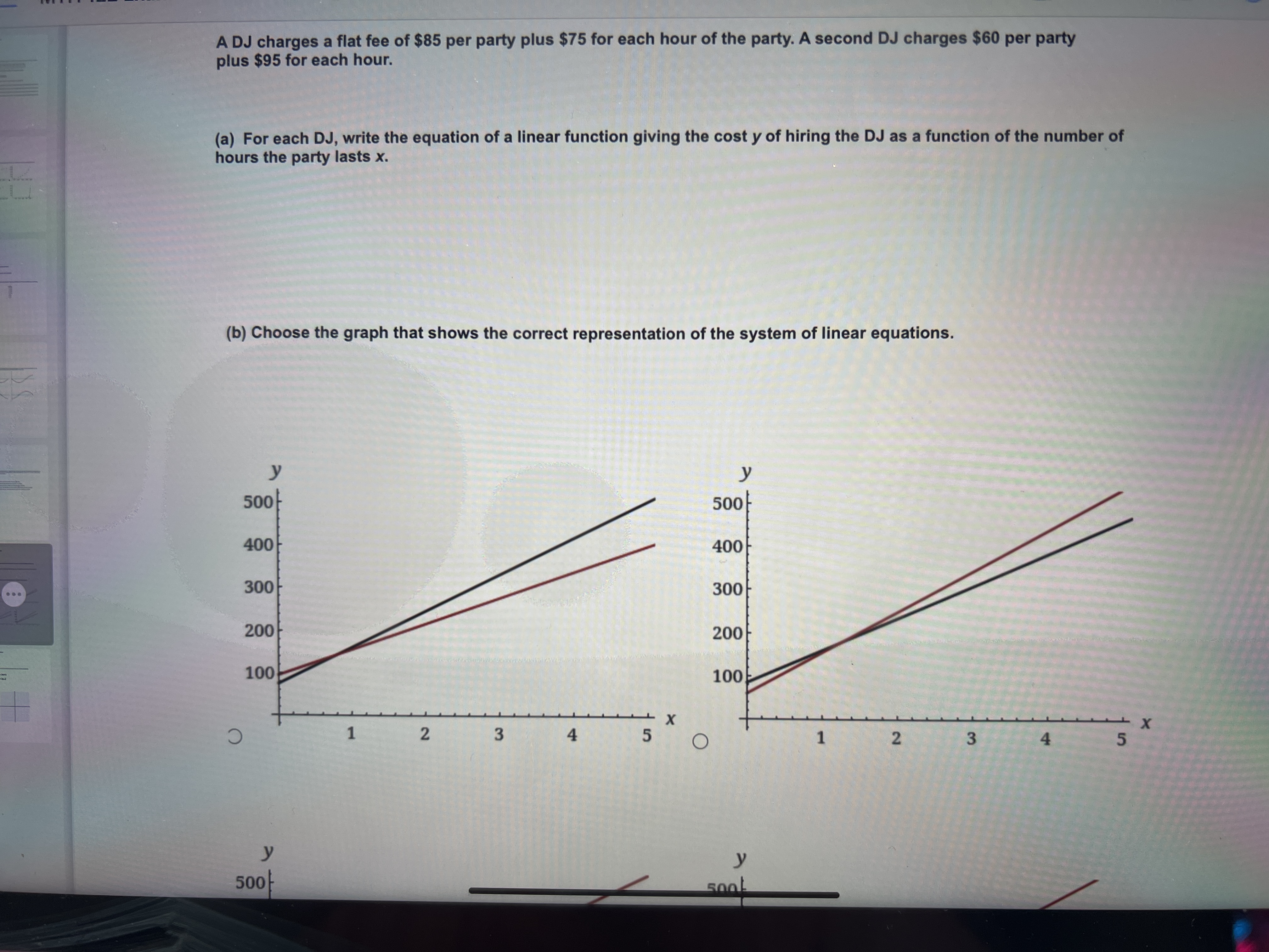 A DJ charges a flat fee of $85 per party plus $75