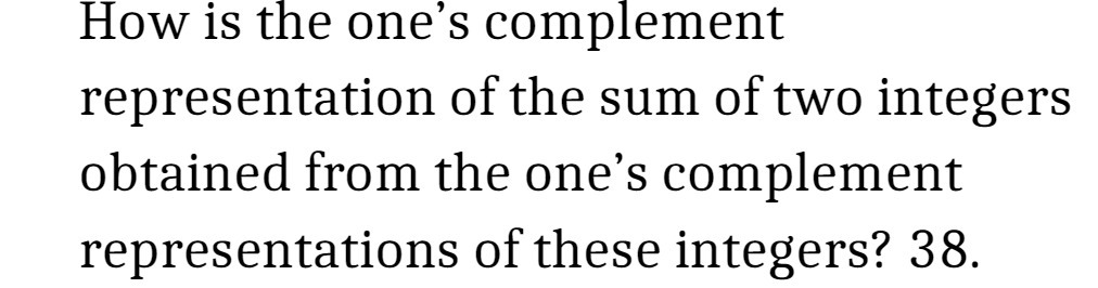 How is the one's complement representation of the