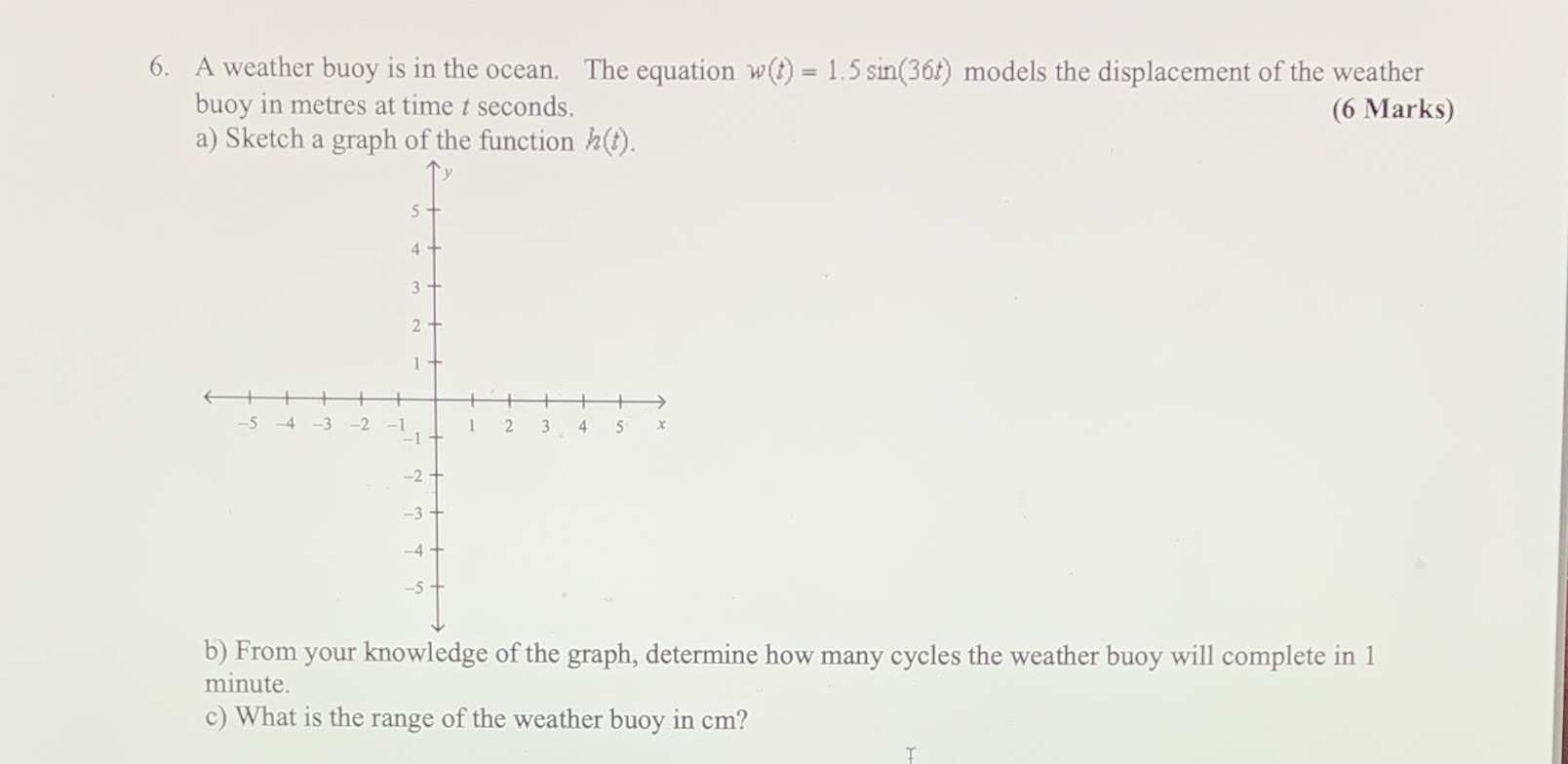 please i need help 6. A weather buoy is in the