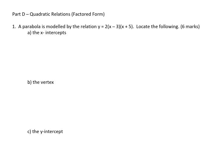 Part D - Quadratic Relations (Factored Form) 1. A