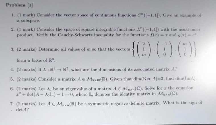 Problem [1] 1. (1 mark) Consider the vector space