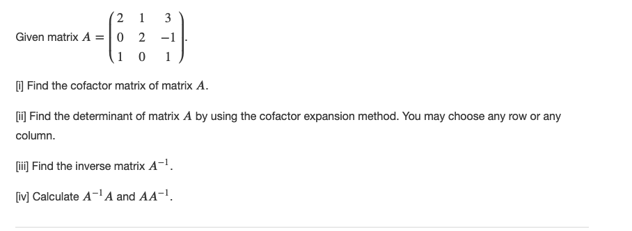 2 Given matrix A = 0 2 Find the cofactor matrix