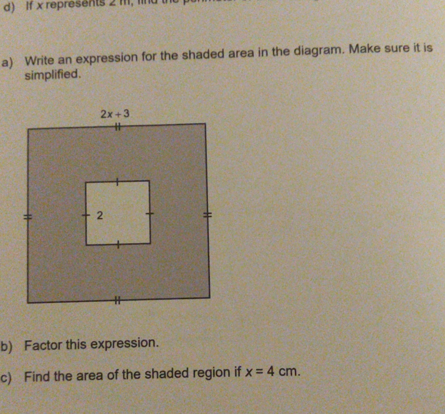 shaded area of d) If x represents 2 m a) Write an