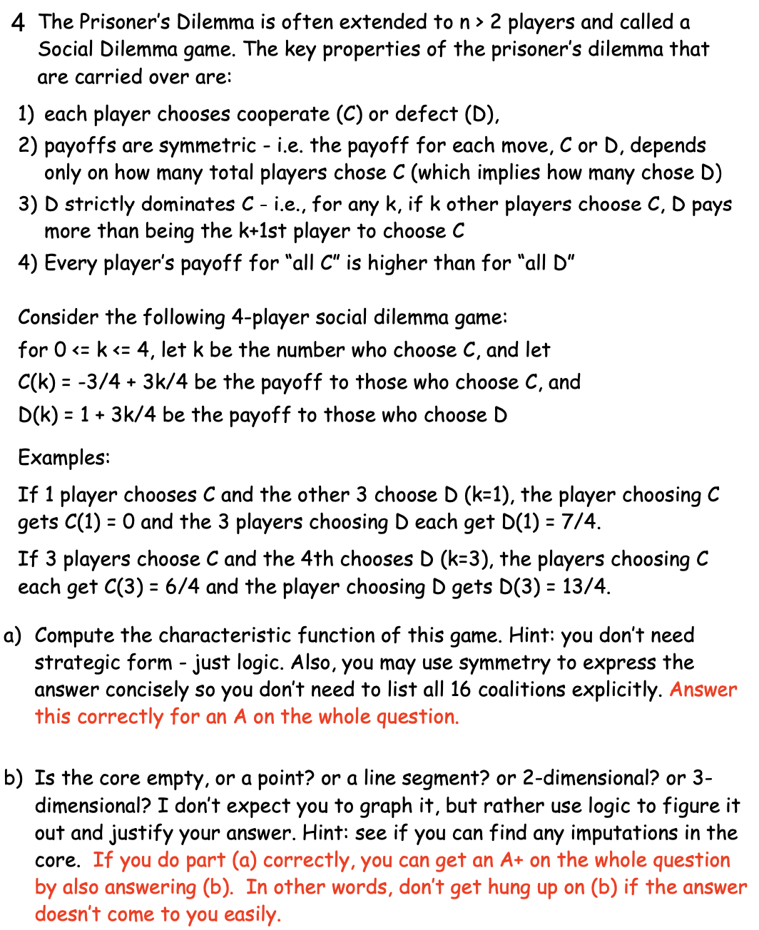 Question below 4 The Prisoner's Dilemma is