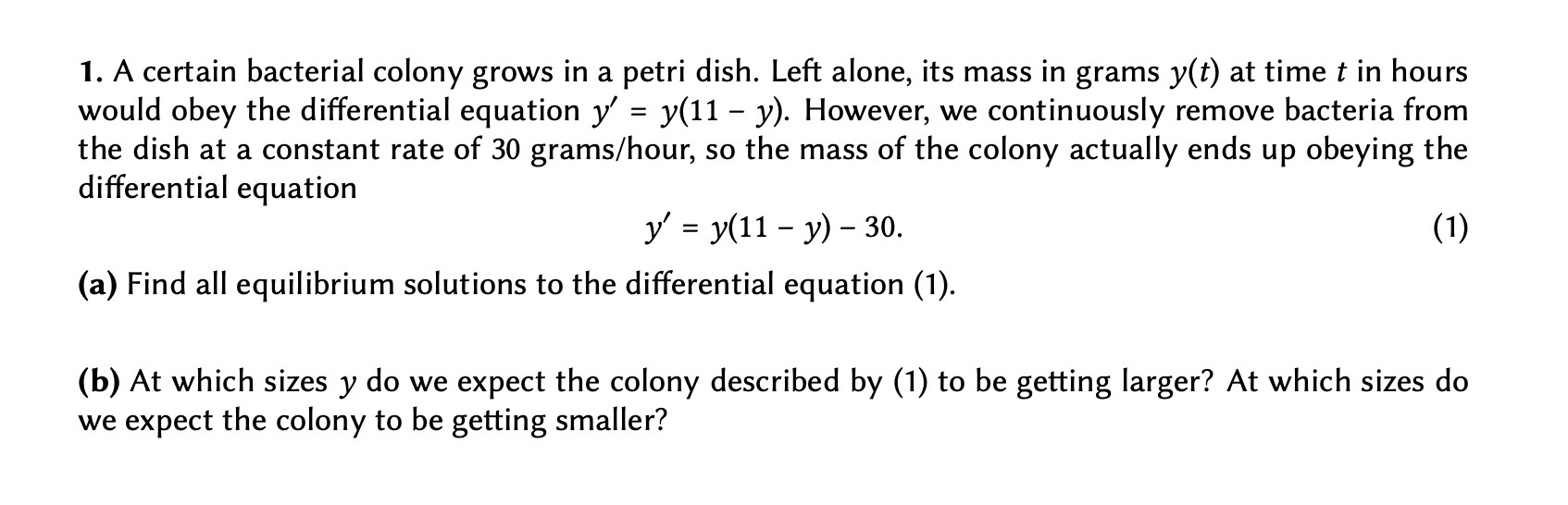 1. A certain bacterial colony grows in a petri