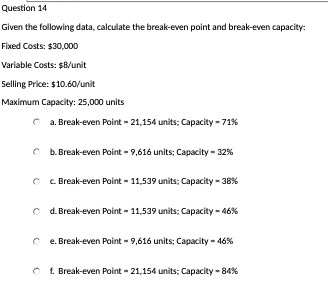 Question 14 Given the following data, calculate
