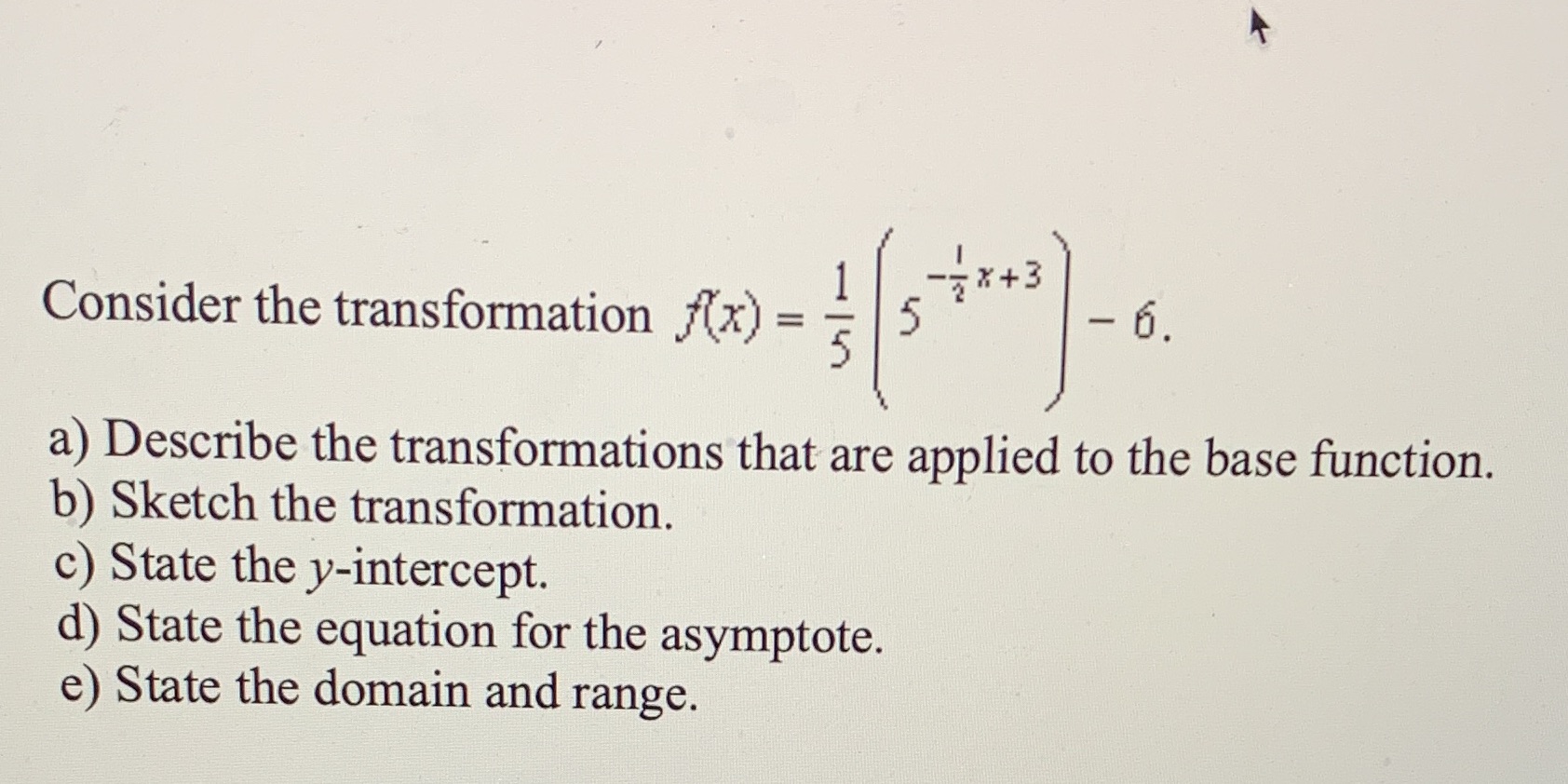 I - 7X+3 Consider the transformation /(x) = 5 -