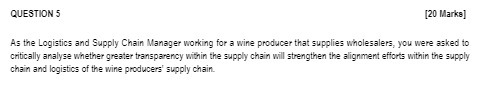 QUESTION 5 [20 Marks] As the Logistics and Supply