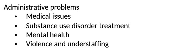Administrative problems Medical issues Substance