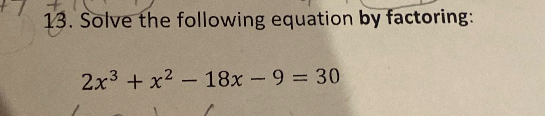 Solve by factoring 13. Solve the following