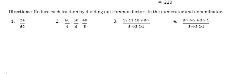 = 220 Directions: Reduce each fraction by
